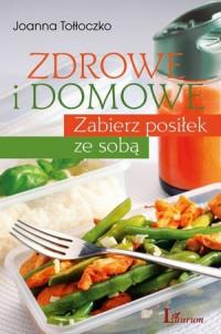 ZDROWE I DOMOWE ZABIERZ POSIŁEK ZE SOBĄ