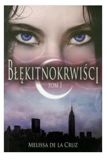 BŁĘKITNOKRWIŚCI. TOM 1