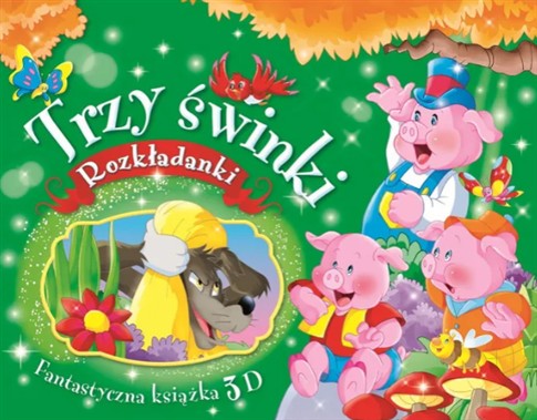 TRZY ŚWINKI. ROZKŁADANKI. FANTASTYCZNA KSIĄŻKA 3D