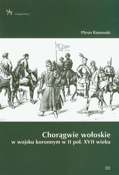 Chorągwie wołoskie w wojsku koronnym w II poł. XVI