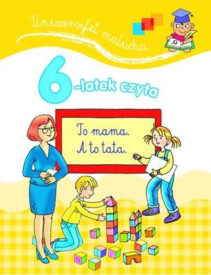 6-LATEK CZYTA. UNIWERSYTET MALUCHA