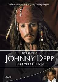 JOHNNY DEPP TO TYLKO ILUZJA