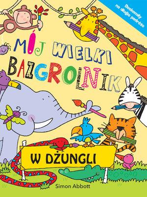 MÓJ WIELKI BAZGROLNIK W DŻUNGLI