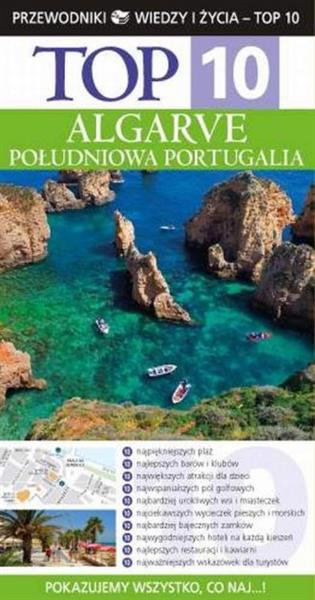 ALGARVE. POŁUDNIOWA PORTUGALIA. SERIA: PRZEWODNIKI