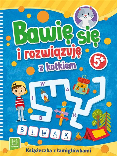 BAWIĘ SIĘ I ROZWIĄZUJĘ Z KOTKIEM. 5+