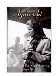 AGNIESZKI. PEJZAŻE Z AGNIESZKĄ OSIECKĄ