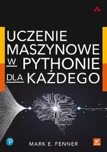 UCZENIE MASZYNOWE W PYTHONIE DLA KAŻDEGO