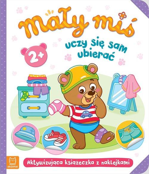 MAŁY MIŚ UCZY SIĘ SAM UBIERAĆ. AKTYWIZUJĄCA KSIĄŻE