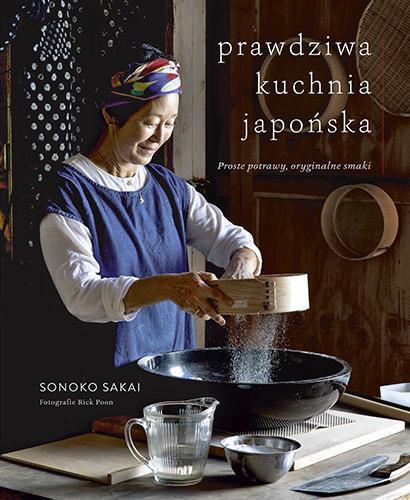 PRAWDZIWA KUCHNIA JAPOŃSKA. PROSTE POTRAWY,