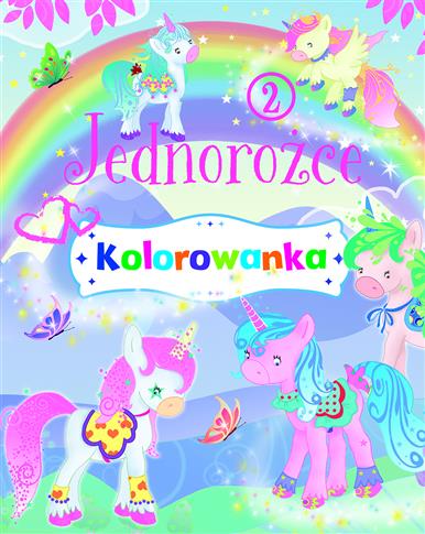 Jednorożce. Kolorowanka 2