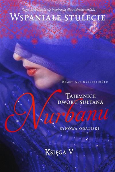 TAJEMNICA DWORU SUŁTANA. NURBANU. KS. 5