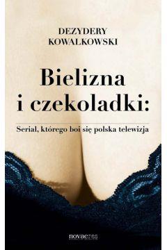 Bielizna i czekoladki Serial, którego boi się pols