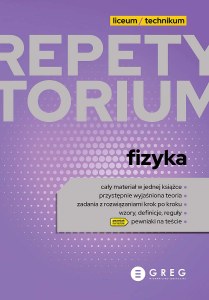 Fizyka. Repetytorium. Liceum/technikum wyd. 2022