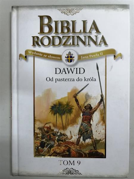 BIBLIA RODZINNA DAWID OD PASTERZA DO KRÓLA TOM 9