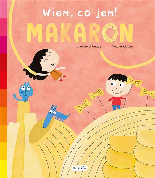 Akademia mądrego dziecka. Wiem, co jem!. Makaron