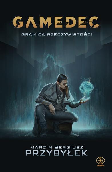 GAMEDEC. GRANICA RZECZYWISTOŚCI