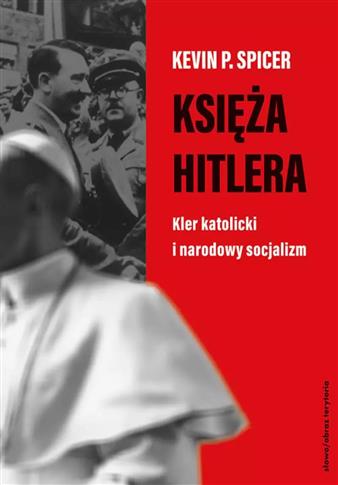 Księża Hitlera. Kler katolicki i narodowy