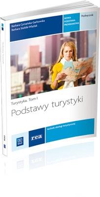 TURYSTYKA. TOM 1. PODSTAWY TURYSTYKI. TECHNIK OBSŁ