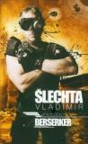 PROJEKT BERSERKER - VLADIMIR SLECHTA