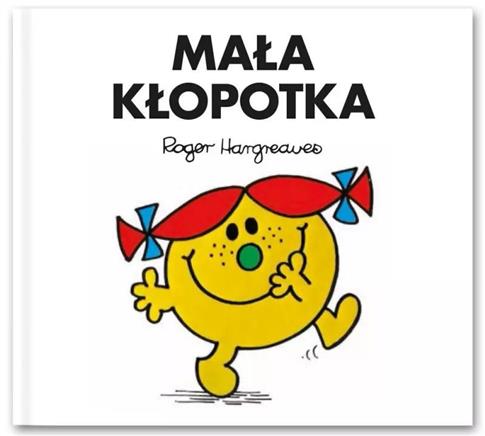 Mr. Men i Mała Miss. Mała Kłopotka
