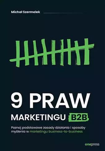 9 praw marketingu B2B. Poznaj podstawowe zasady dz