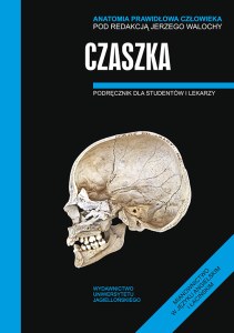 Czaszka. Podręcznik dla studentów i lekarzy. Anatomia prawidłowa człowieka