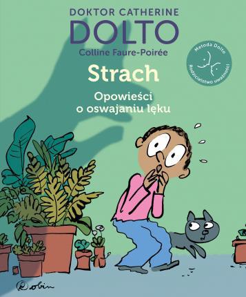 STRACH. OPOWIEŚCI O OSWAJANIU LĘKU