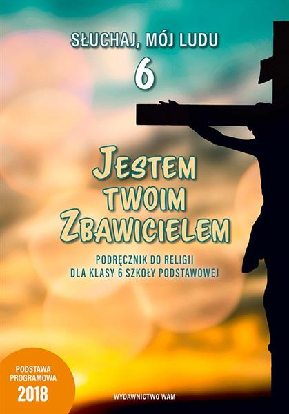 JESTEM TWOIM ZBAWICIELEM. PODRĘCZNIK DO RELIGII
