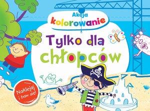 AKCJA KOLOROWANIE! TYLKO DLA CHŁOPCÓW. NAKLEJAJ