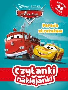 Parada strażaków. Disney Pixar Auta. Czytam i naklejam