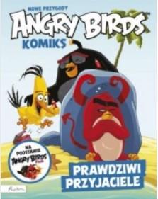 ANGRY BIRDS. NOWE PRZYGODY. PRAWDZIWI PRZYJACIELE.
