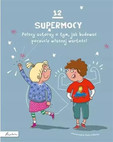12 supermocy.Polscy autorzy o tym, jak budować poc