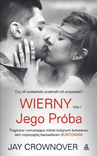 WIERNY. JEGO PRÓBA. TOM 1