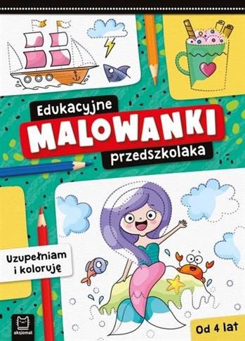 Edukacyjne malowanki przedszkolaka. Uzupełniam
