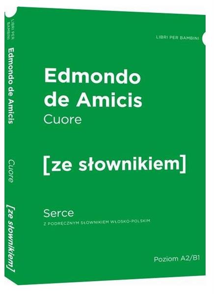 CUORE. SERCE Z PODRĘCZNYM SŁOWNIKIEM WŁOSKO-POLSKI