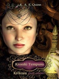 KRÓLOWA MUSI UMRZEĆ KRONIKI TEMPUSU TOM 1
