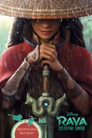 Biblioteczka przygody. Disney. Raya i ostatni smok