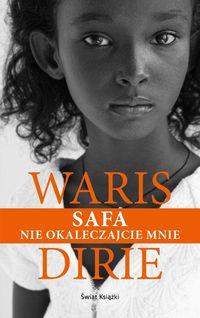 SAFA. NIE OKALECZAJCIE MNIE