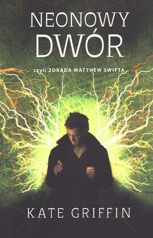 Neonowy dwór czyli zdrada Matthew Swifta