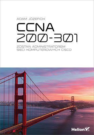 CCNA 200-301. ZOSTAŃ ADMINISTRATOREM SIECI