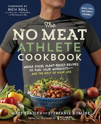 NO MEAT ATHLETE COOKBOOK