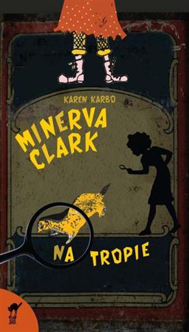 Minerva Clark. Na tropie