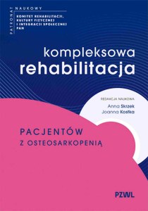 Kompleksowa rehabilitacja pacjentów z osteosarkopenią