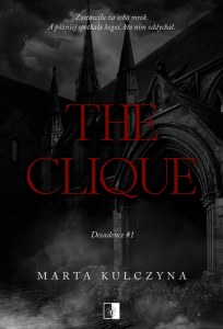 The Clique. Decadence. Tom 1