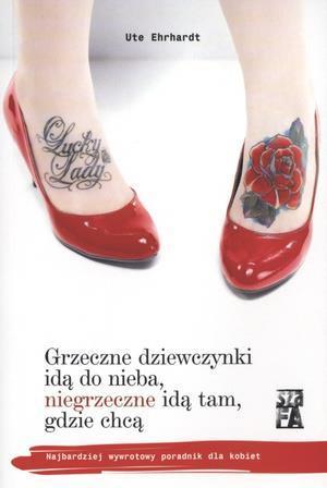 GRZECZNE DZIEWCZYNKI IDĄ DO NIEBA NIEGRZECZNE IDĄ