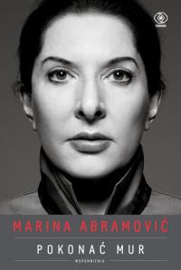 MARINA AAMOVIĆ POKONAĆ MUR WSPOMNIENIA