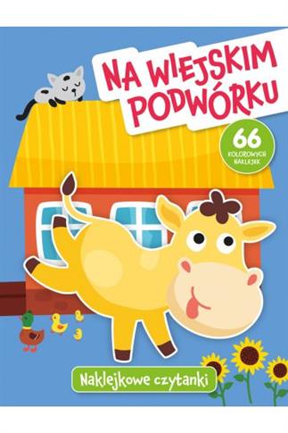 Naklejkowe czytanki. Na wiejskim podwórku