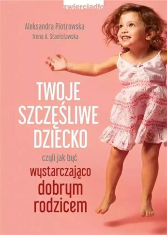 TWOJE SZCZĘŚLIWE DZIECKO