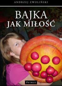 BAJKA JAK MIŁOŚĆ