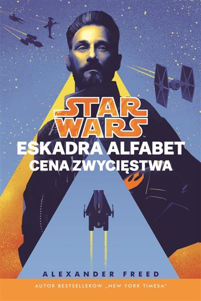 STAR WARS. ESKADRA ALFABET. CENA ZWYCIĘSTWA. TOM 3